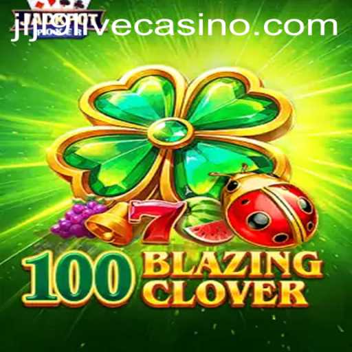 Discovering the Exciting World of 100BlazingClover